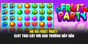 Điểm đặc sắc của Fruit Party trên NK88